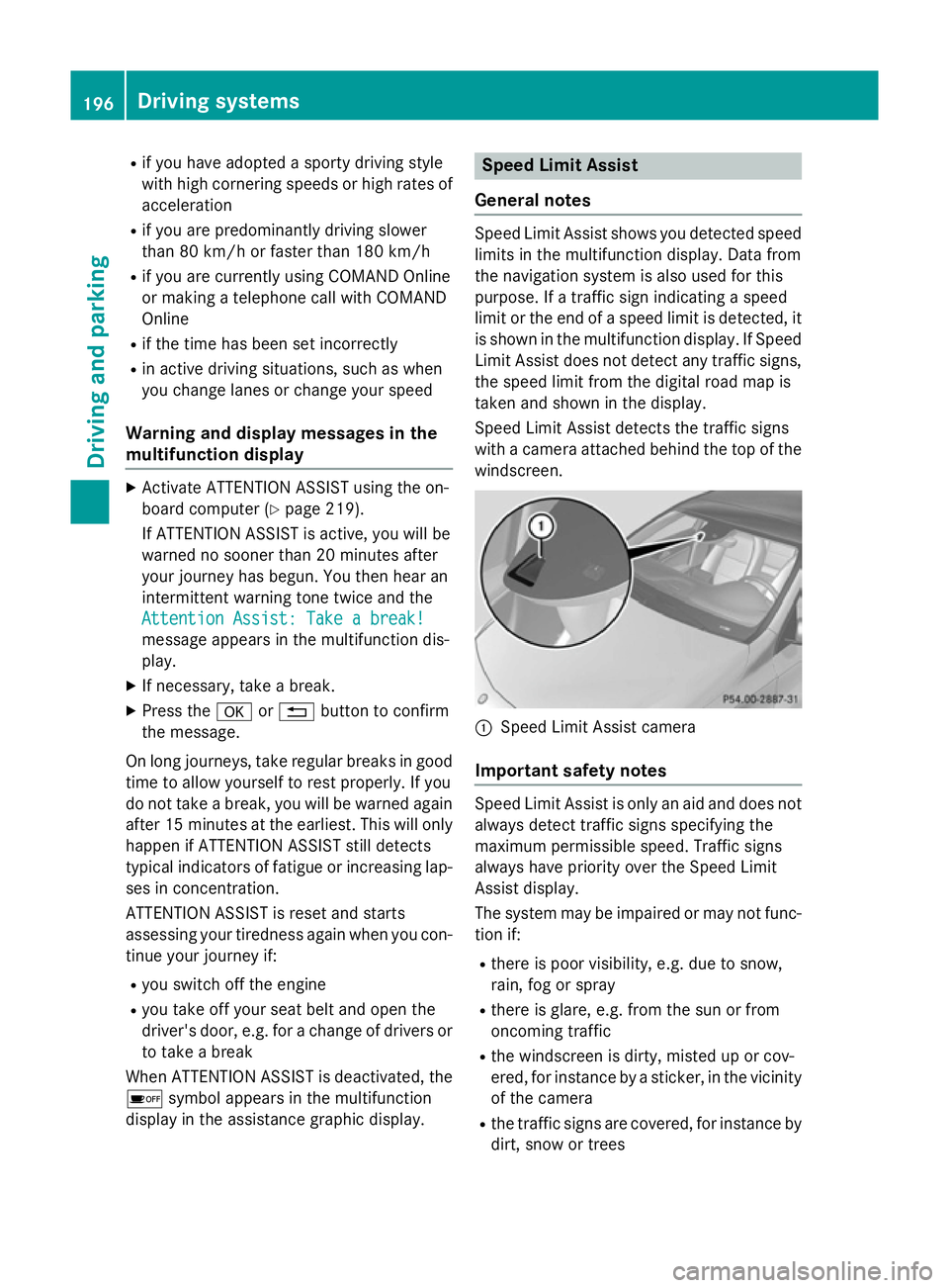 MERCEDES-BENZ A-CLASS HATCHBACK 2012 Owners Manual R
if you have adopted a sporty driving style
with high cornering speeds or high rates of
acceleration
R if you are predominantly driving slower
than 80 km/h or faster than 180 km/h
R if you are curren MERCEDES-BENZ A-CLASS HATCHBACK 2012 Owners Manual R
if you have adopted a sporty driving style
with high cornering speeds or high rates of
acceleration
R if you are predominantly driving slower
than 80 km/h or faster than 180 km/h
R if you are curren