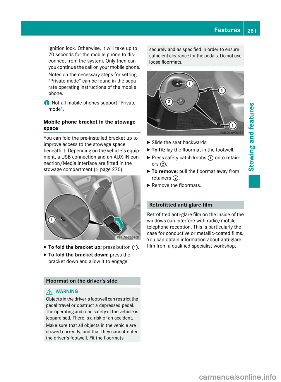 MERCEDES-BENZ A-CLASS HATCHBACK 2012 Owners Manual ignition lock. Otherwise, it will take up to
20 seconds for the mobile phone to dis-
connect from the system. Only then can
you continue the call on your mobile phone.
Notes on the necessary steps for MERCEDES-BENZ A-CLASS HATCHBACK 2012 Owners Manual ignition lock. Otherwise, it will take up to
20 seconds for the mobile phone to dis-
connect from the system. Only then can
you continue the call on your mobile phone.
Notes on the necessary steps for
