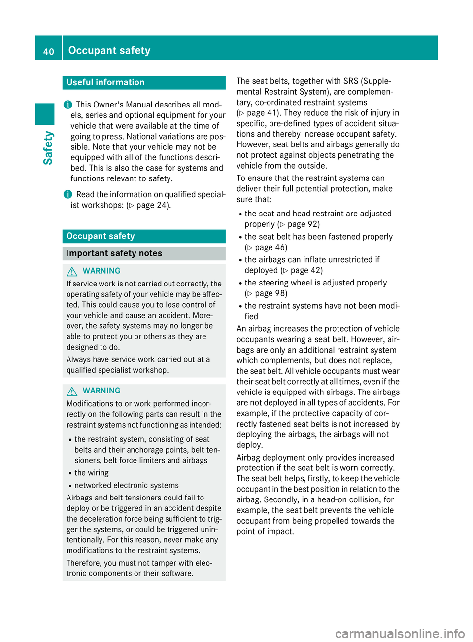 MERCEDES-BENZ A-CLASS HATCHBACK 2012 Service Manual Useful information
i This Owner's Manual describes all mod-
els, series and optional equipment for your
vehicle that were available at the time of
going to press. National variations are pos- sibl