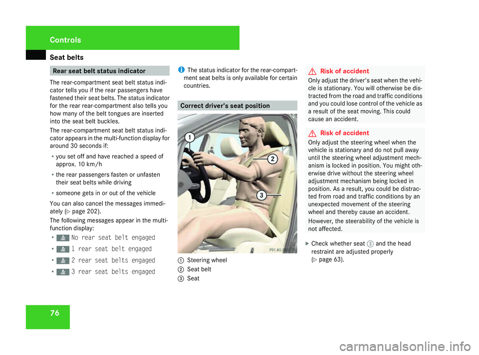 MERCEDES-BENZ A-CLASS HATCHBACK 2008 Manual PDF Seat belts
76 Rear seat belt status indicator
The rear-compartment seat belt status indi-
cator tells you if the rear passengers have
fastened their seat belts. The status indicator
for the rear rear- MERCEDES-BENZ A-CLASS HATCHBACK 2008 Manual PDF Seat belts
76 Rear seat belt status indicator
The rear-compartment seat belt status indi-
cator tells you if the rear passengers have
fastened their seat belts. The status indicator
for the rear rear-
