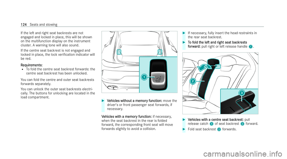 MERCEDES-BENZ AMG GT COUPE 2022  Owners Manual If
th e leT and right seat backrests are not
engaged and loc ked in place, this will be shown
on the multifunction display on the inst rument
cluster. A warning tone will also sound.
If th e centre s