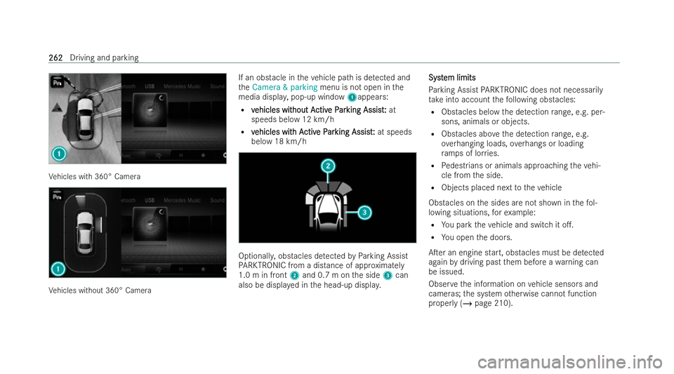 MERCEDES-BENZ AMG GT COUPE 2022  Owners Manual Ve
hicles with 360° Camera Ve
hicles without 360° Camera If an obs
tacle in theve hicle path is de tected and
th eCamera & parking menu is not open in the
media displa y,pop-up window 1appears:
R v
