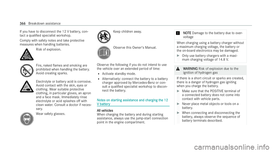 MERCEDES-BENZ AMG GT COUPE 2022  Owners Manual If
yo u ha vetodisconnect the 12 V batter y,con-
ta ct a quali/ed specialist workshop.
Comply with saf ety no tes and take protective
measures when handling batteries. Risk of
explosion. Fire
, naked