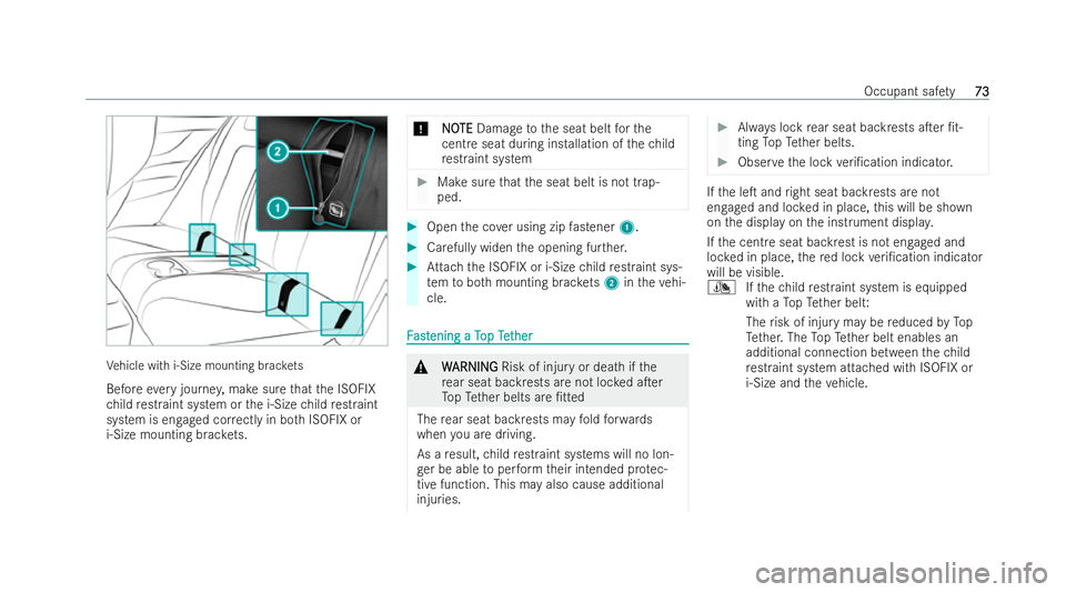 MERCEDES-BENZ AMG GT COUPE 2022 Manual PDF Ve
hicle with i-Size mounting brac kets
Before every journe y,make sure that the ISOFIX
ch ild restraint system or the i‑Size child restraint
system is engaged co rrectly in bo thISOFIX or
i‑Size 