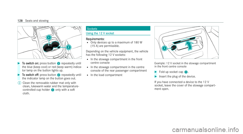 MERCEDES-BENZ AMG GT COUPE 2021  Owners Manual #
T
To switc
o switc h on:
h on:press button 2repeatedly until
th e blue (keep cool) or red (keep warm) indica-
to r lamp on the button lights up. #
T
To switc
o switc h
ho.:
o.: press button 2repea