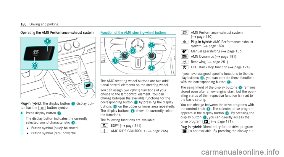 MERCEDES-BENZ AMG GT COUPE 2021  Owners Manual Oper
Oper
ating t
ating t he AMG P
he AMG P erf
erfor
ormance e
mance e xhaus
xhaust systt system
em Plug-in h
Plug-in h
ybr
ybrid:
id:The display button 1display but-
to n has theN button symbol. #
P