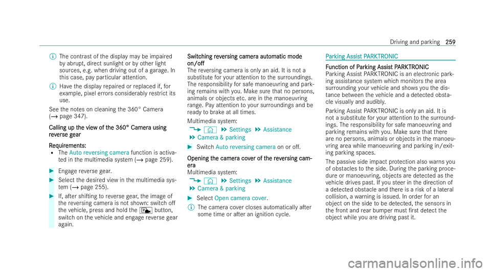 MERCEDES-BENZ AMG GT COUPE 2021  Owners Manual %
The cont rast of the display may be impaired
by abrupt, direct sunlight or by other light
sources, e.g. when driving out of a garage . In
th is case, pay particular attention.
% Have the display rep