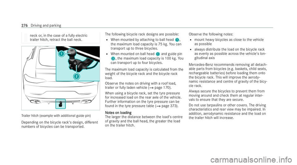 MERCEDES-BENZ AMG GT COUPE 2021  Owners Manual neck or, in
the case of a fully electric
trailer hitch, retract the ball nec k. Tr
ailer hitch (example with additional guide pin)
Depending on the bicycle rack 's design, di.erent
numbers of bic