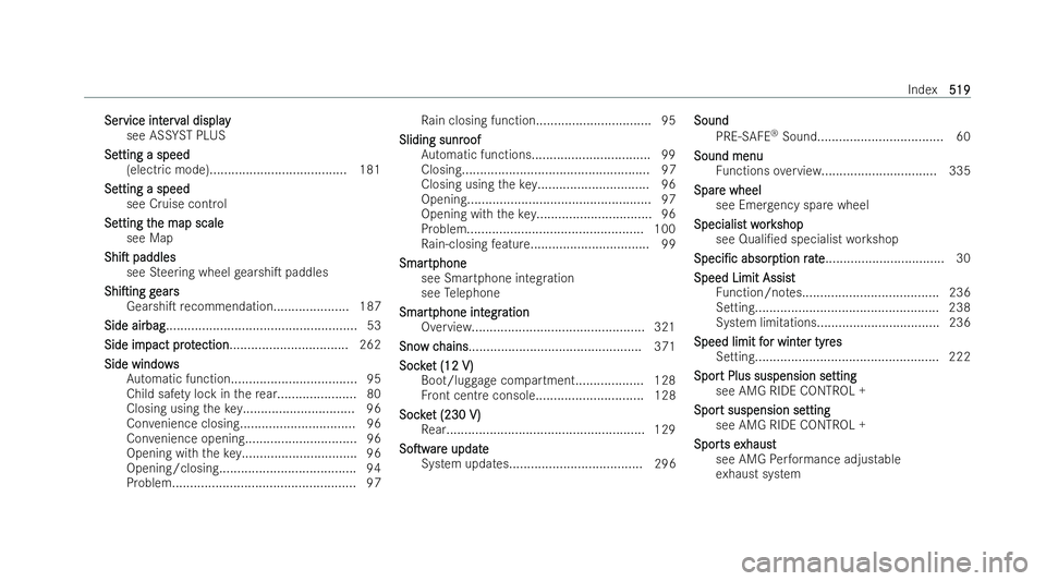 MERCEDES-BENZ AMG GT COUPE 2021  Owners Manual Ser
Ser
vice int
vice int erv
erval display
al display
see ASS YST PLUS
Se
Se tting a speed
tting a speed
(electric mode)...................................... 181
Se
Se tting a speed
tting a speed
se