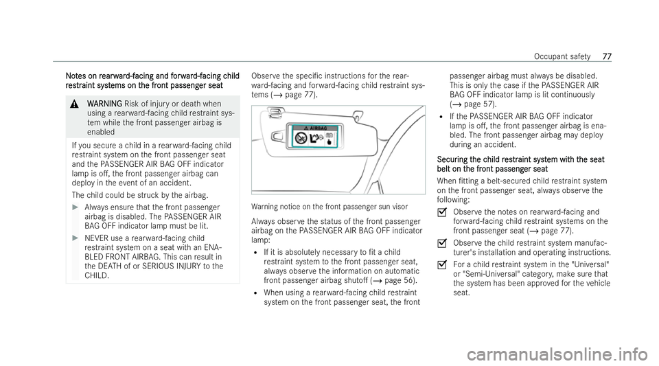 MERCEDES-BENZ AMG GT COUPE 2021 Manual PDF N
N
o
ot
tes on r
es on r earw
earwar
ard-f
d-f acing and f
acing and f orw
orwar
ard-f
d-f acing c
acing c hild
hild
r
r es
estr traint syst
aint syst ems on t
ems on t he fr
he front passeng
ont pas