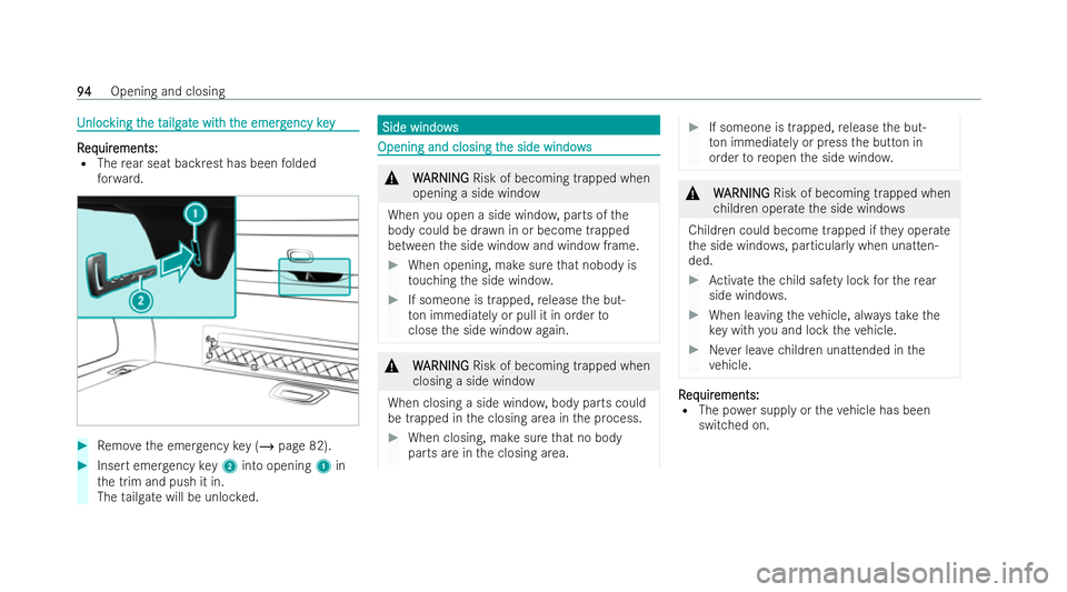 MERCEDES-BENZ AMG GT COUPE 2021  Owners Manual U
U
nloc
nloc king t
king t he t
he tailg
ailg at
ate wit
e wit h t
h the eme rg
he emerg encykey
ency key R R
eq eq uir
uir ements:
ements:
R The rear seat backrest has been folded
fo rw ard. #
Remo 