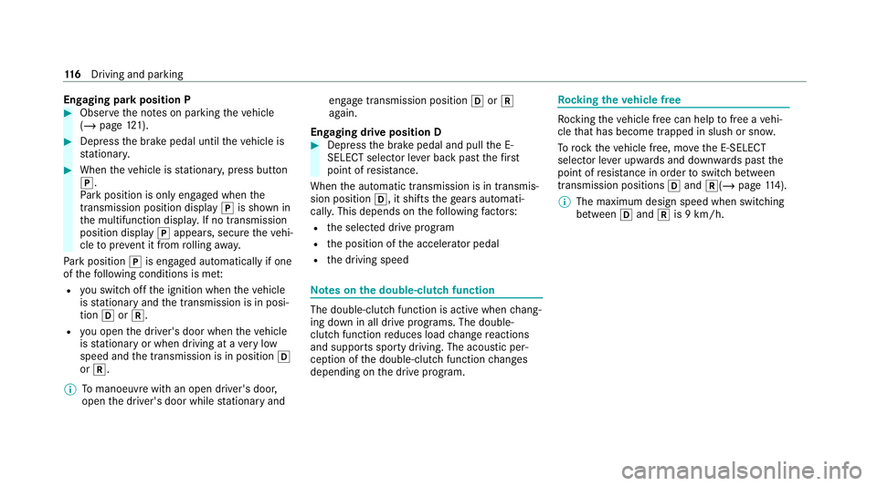 MERCEDES-BENZ AMG GT COUPE 2020 Owners Manual Engaging pa
rkposition P #
Obser vethe no tes on parking theve hicle
(/ page 121). #
Depress the brake pedal until theve hicle is
st ationar y. #
When theve hicle is stationar y,press button
j.
Pa rk MERCEDES-BENZ AMG GT COUPE 2020 Owners Manual Engaging pa
rkposition P #
Obser vethe no tes on parking theve hicle
(/ page 121). #
Depress the brake pedal until theve hicle is
st ationar y. #
When theve hicle is stationar y,press button
j.
Pa rk