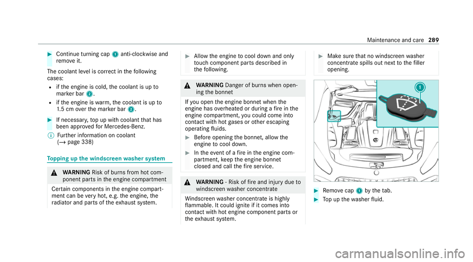 MERCEDES-BENZ AMG GT COUPE 2020 Owners Manual #
Continue turning cap 1anti-clockwise and
re mo veit.
The coolant le vel is cor rect in thefo llowing
cases:
R ifth e engine is cold, the coolant is up to
mar ker bar 2.
R ifth e engine is warm,th e MERCEDES-BENZ AMG GT COUPE 2020 Owners Manual #
Continue turning cap 1anti-clockwise and
re mo veit.
The coolant le vel is cor rect in thefo llowing
cases:
R ifth e engine is cold, the coolant is up to
mar ker bar 2.
R ifth e engine is warm,th e