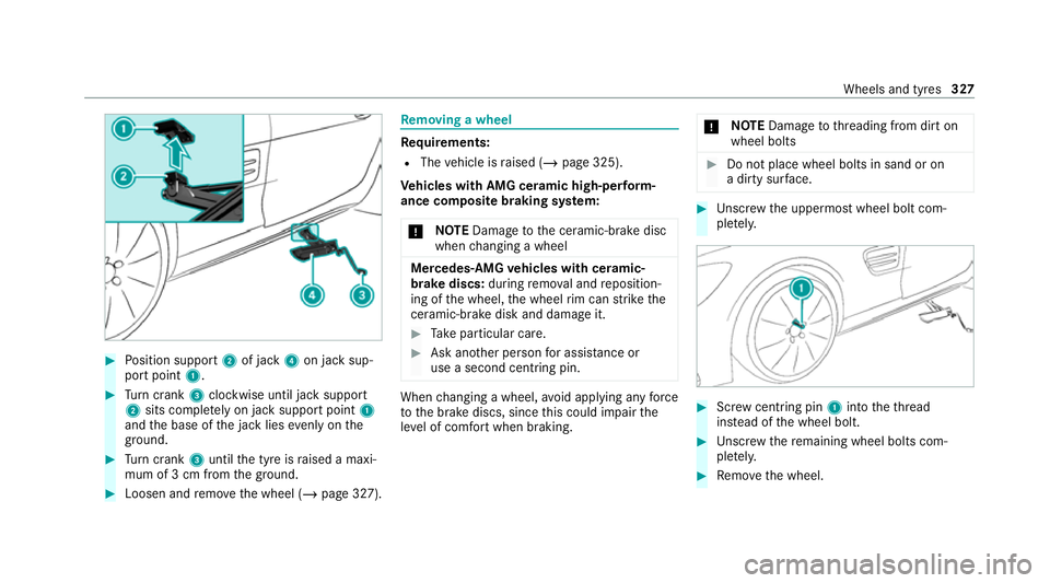 MERCEDES-BENZ AMG GT COUPE 2020 Owners Manual #
Position support 2of jack 4on jack sup‐
port point 1. #
Turn crank 3clockwise until jack suppo rt
2 sits comple tely on jack support point 1
and the base of the jack lies evenly on the
ground. #
T MERCEDES-BENZ AMG GT COUPE 2020 Owners Manual #
Position support 2of jack 4on jack sup‐
port point 1. #
Turn crank 3clockwise until jack suppo rt
2 sits comple tely on jack support point 1
and the base of the jack lies evenly on the
ground. #
T
