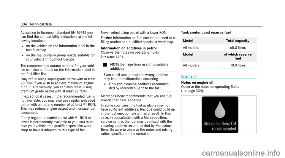 MERCEDES-BENZ AMG GT COUPE 2020 Owners Manual Ac
cording toEuropean standard EN 1694 2you
can find the compatibility indications at thefo l‐
lowing locations:
R ontheve hicle on the information label in the
fuel filler flap
R onthe fuel pump or MERCEDES-BENZ AMG GT COUPE 2020 Owners Manual Ac
cording toEuropean standard EN 1694 2you
can find the compatibility indications at thefo l‐
lowing locations:
R ontheve hicle on the information label in the
fuel filler flap
R onthe fuel pump or