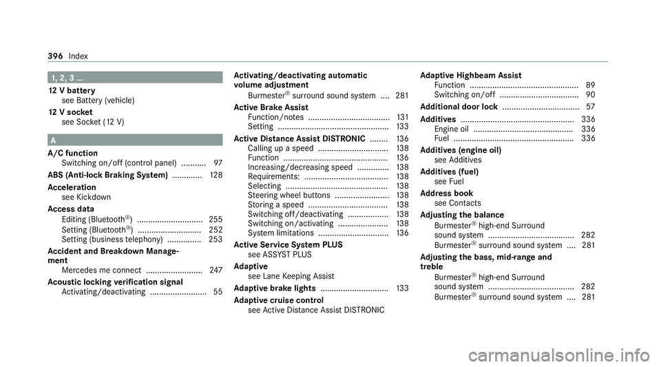 MERCEDES-BENZ AMG GT COUPE 2020  Owners Manual 1,
2, 3 ...
12 V battery
see Battery (vehicle)
12 V so cket
see Soc ket (12 V) A
A/C function Switching on/o ff(control panel) ...........97
ABS (Anti-lock Braking Sy stem) ............ .128
Ac celera