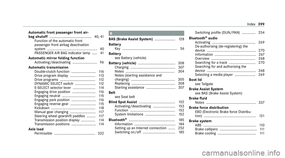 MERCEDES-BENZ AMG GT COUPE 2020  Owners Manual Au
tomatic front passen ger front air‐
bag shu toff ........................................... 40, 41
Fu nction of the automatic front
passenger front airbag deactivation
sy stem ..................