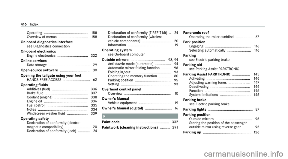 MERCEDES-BENZ AMG GT COUPE 2020  Owners Manual Operating ............................................
15 8
Overview of menus .............................. 15 8
On-board diagnostics inter face
see Diagno stics connection
On-boa rdelectronics
Engin