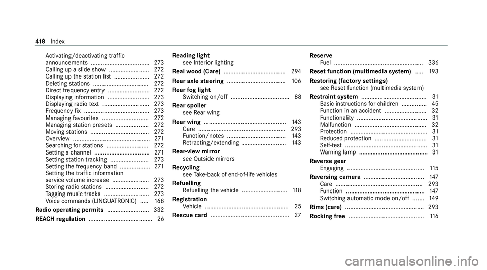 MERCEDES-BENZ AMG GT COUPE 2020  Owners Manual Ac
tivating/deactivating traf fic
announcements .................................. .273
Calling up a slide show ........................ 272
Calling up thest ation list .....................2 72
Del e