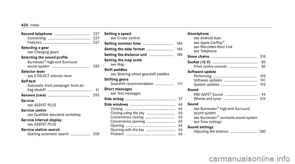 MERCEDES-BENZ AMG GT COUPE 2020  Owners Manual Second
telephone .................................. .227
Connecting .......................................... 227
Fe atures .............................................. 227
Selecting a gear
see Cha