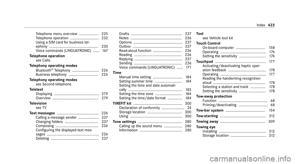 MERCEDES-BENZ AMG GT COUPE 2020  Owners Manual Te
lephone menu overview ...................2 25
Te lephone operation ............................ 232
Using a SIM card for business tel‐
ephony ................................................ 230
