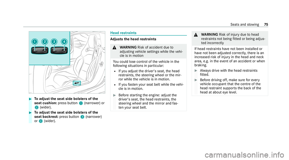 MERCEDES-BENZ AMG GT COUPE 2020 Manual PDF #
Toadjust the seat side bols ters of the
seat cushion: press button1(nar rowe r) or
2 (wider). #
Toadjust the seat side bols ters of the
seat backres t:press button 3(nar rower)
or 4 (wider). Head
re MERCEDES-BENZ AMG GT COUPE 2020 Manual PDF #
Toadjust the seat side bols ters of the
seat cushion: press button1(nar rowe r) or
2 (wider). #
Toadjust the seat side bols ters of the
seat backres t:press button 3(nar rower)
or 4 (wider). Head
re