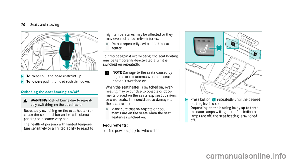 MERCEDES-BENZ AMG GT COUPE 2020 Manual PDF #
Toraise: pullthe head restra int up. #
Tolowe r:push the head restra int down. Switching
the seat heating on/off &
WARNING Risk of burn s duetorepeat‐
edly switching on the seat heater
Re peatedly MERCEDES-BENZ AMG GT COUPE 2020 Manual PDF #
Toraise: pullthe head restra int up. #
Tolowe r:push the head restra int down. Switching
the seat heating on/off &
WARNING Risk of burn s duetorepeat‐
edly switching on the seat heater
Re peatedly