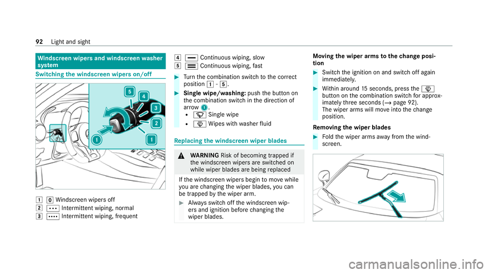 MERCEDES-BENZ AMG GT COUPE 2020  Owners Manual Wi
ndscreen wipers and windscreen washer
sy stem Switching
the windscreen wipers on/off 1
gWindsc reen wipers off
2 Ä Intermittent wiping, normal
3 Å Intermittent wiping, frequent 4
° Continuous wi