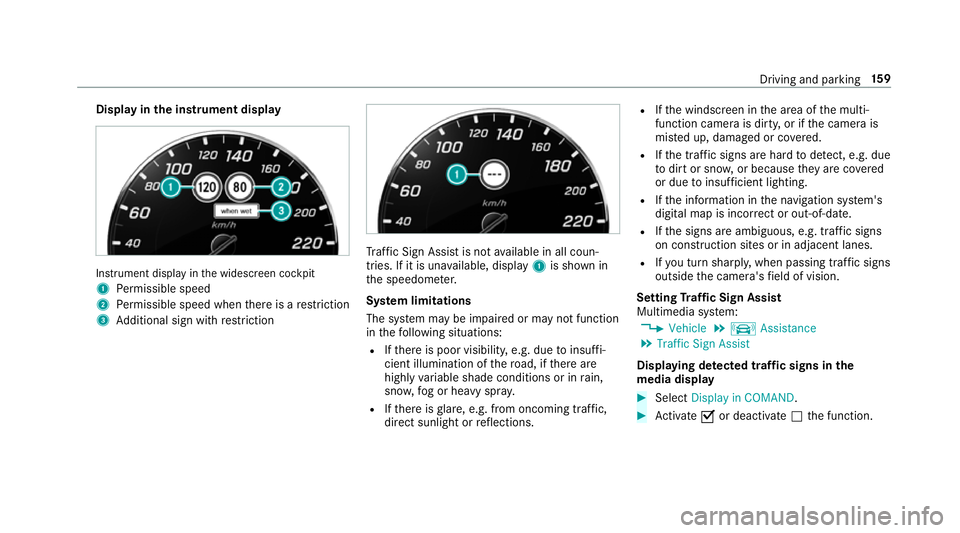 MERCEDES-BENZ AMG GT COUPE 2018  Owners Manual Display in
the instrument display In
stru ment display in the widescreen cockpit
1 Perm issible speed
2 Perm issible speed when there is a restriction
3 Additional sign with restriction Tr
af fic Sign