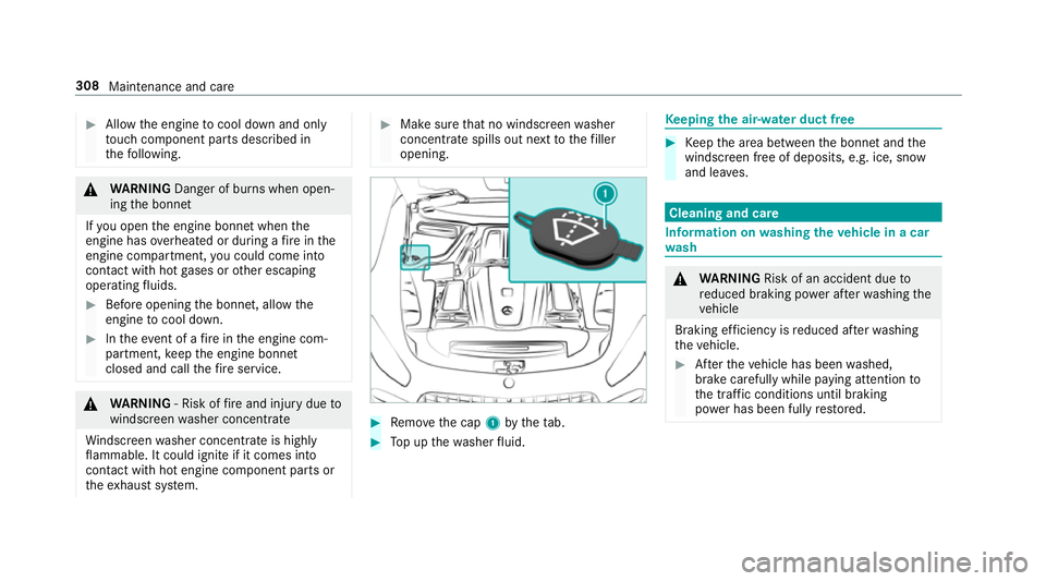 MERCEDES-BENZ AMG GT COUPE 2018 Owners Manual #
Allow the engine tocool down and only
to uch co mponent parts described in
th efo llowing. &
WARNING Danger of bu rns when open‐
ing the bonn et
If yo u open the engine bonn etwhen the
engine has MERCEDES-BENZ AMG GT COUPE 2018 Owners Manual #
Allow the engine tocool down and only
to uch co mponent parts described in
th efo llowing. &
WARNING Danger of bu rns when open‐
ing the bonn et
If yo u open the engine bonn etwhen the
engine has