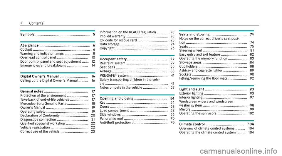 MERCEDES-BENZ AMG GT COUPE 2018 Owners Manual Symbols
........................................................ 5At
agl ance .................................................... 6
Cockpit ........................................................... MERCEDES-BENZ AMG GT COUPE 2018 Owners Manual Symbols
........................................................ 5At
agl ance .................................................... 6
Cockpit ...........................................................