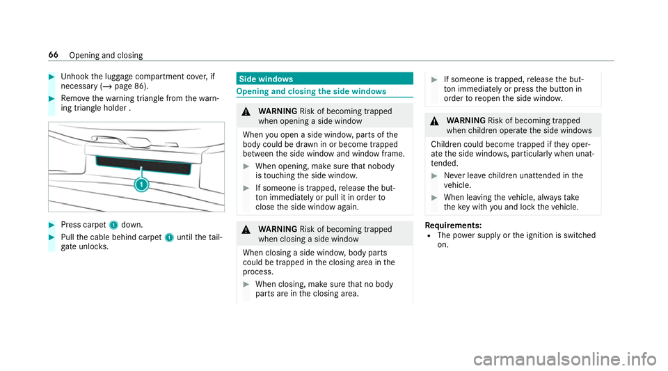 MERCEDES-BENZ AMG GT COUPE 2018 Repair Manual #
Unhook the luggage compartment co ver,if
necessary (/ page 86).#
Remo vethewa rning triangle from thewa rn‐
ing triangle holder . #
Press carpet 1down. #
Pull the cable behind carpet 1until theta MERCEDES-BENZ AMG GT COUPE 2018 Repair Manual #
Unhook the luggage compartment co ver,if
necessary (/ page 86).#
Remo vethewa rning triangle from thewa rn‐
ing triangle holder . #
Press carpet 1down. #
Pull the cable behind carpet 1until theta