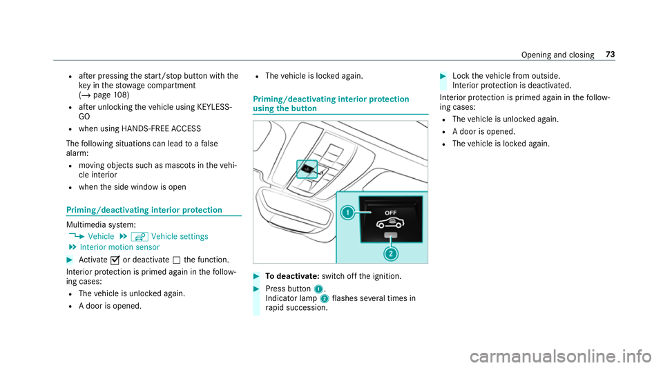 MERCEDES-BENZ AMG GT COUPE 2018 Manual PDF R
afte r pressing thest art/ stop button with the
ke y in thestow age compartment
(/ page 108)
R afte r unlocking theve hicle using KEYLESS-
GO
R when using HANDS-FREE ACCESS
The following situations MERCEDES-BENZ AMG GT COUPE 2018 Manual PDF R
afte r pressing thest art/ stop button with the
ke y in thestow age compartment
(/ page 108)
R afte r unlocking theve hicle using KEYLESS-
GO
R when using HANDS-FREE ACCESS
The following situations
