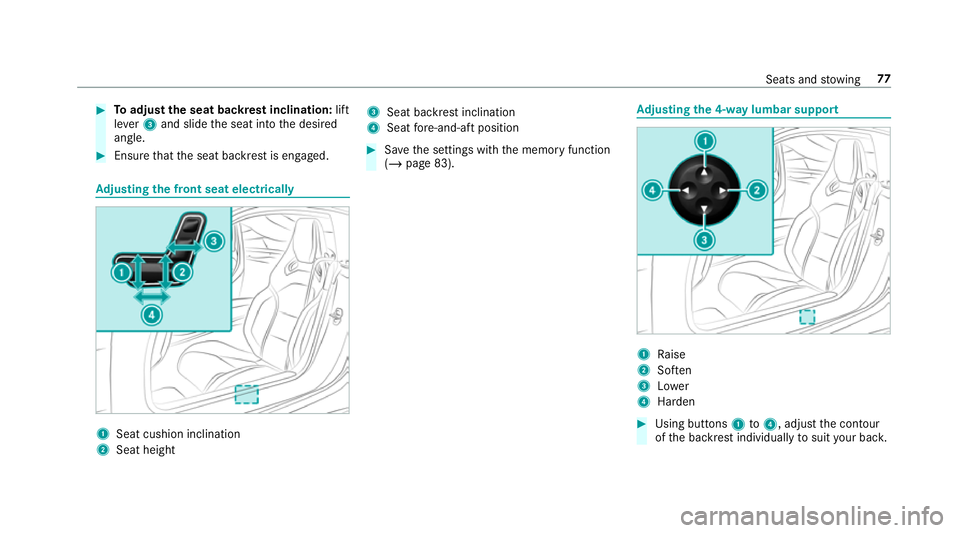 MERCEDES-BENZ AMG GT COUPE 2018 Manual PDF #
Toadjust the seat backrest inclination: lift
le ve r3 and slide the seat into the desired
angle. #
Ensure that the seat backrest is engaged. Ad
justing the front seat electrically 1
Seat cushion inc MERCEDES-BENZ AMG GT COUPE 2018 Manual PDF #
Toadjust the seat backrest inclination: lift
le ve r3 and slide the seat into the desired
angle. #
Ensure that the seat backrest is engaged. Ad
justing the front seat electrically 1
Seat cushion inc