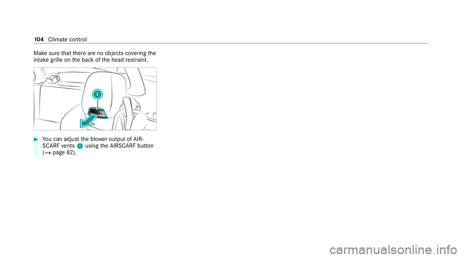 MERCEDES-BENZ AMG GT ROADSTER 2020 Owners Manual Make sure
that there are no objects co vering the
intake grille on the back of the head restra int. #
You can adjust the blo wer output of AIR‐
SCARF vents 1using the AIRSCARF button
(/ page 82). 10 MERCEDES-BENZ AMG GT ROADSTER 2020 Owners Manual Make sure
that there are no objects co vering the
intake grille on the back of the head restra int. #
You can adjust the blo wer output of AIR‐
SCARF vents 1using the AIRSCARF button
(/ page 82). 10