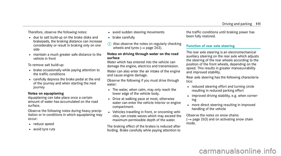 MERCEDES-BENZ AMG GT ROADSTER 2020 Owners Manual Therefore, obser
vethefo llowing no tes:
R due tosalt build-up on the brake disks and
brakepads, the braking dis tance can increase
considerably orresult in braking only on one
side
R maintain a much MERCEDES-BENZ AMG GT ROADSTER 2020 Owners Manual Therefore, obser
vethefo llowing no tes:
R due tosalt build-up on the brake disks and
brakepads, the braking dis tance can increase
considerably orresult in braking only on one
side
R maintain a much