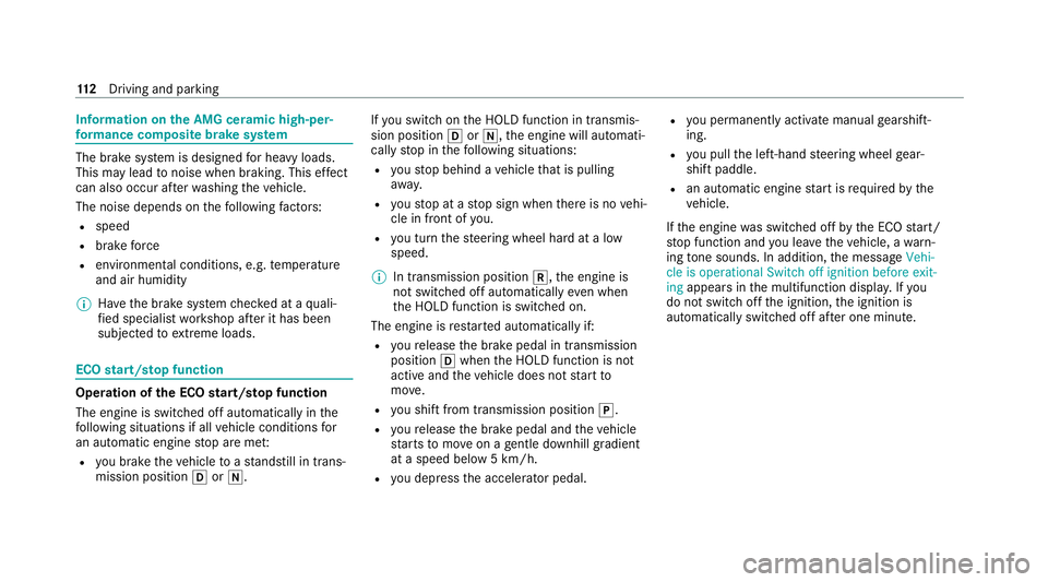MERCEDES-BENZ AMG GT ROADSTER 2020 Owners Manual Information on
the AMG ceramic high-per‐
fo rm ance comp osite brake sy stem The brake sy
stem is designed for heavy loads.
This may lead tonoise when braking. This ef fect
can also occur af terwa s MERCEDES-BENZ AMG GT ROADSTER 2020 Owners Manual Information on
the AMG ceramic high-per‐
fo rm ance comp osite brake sy stem The brake sy
stem is designed for heavy loads.
This may lead tonoise when braking. This ef fect
can also occur af terwa s