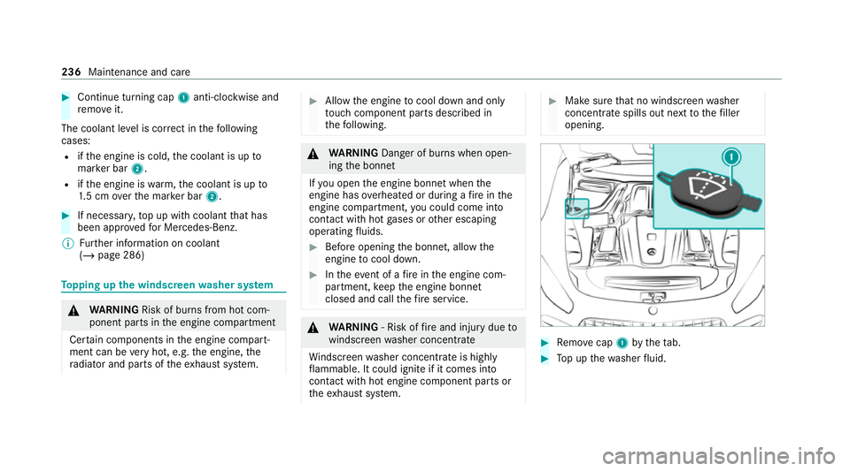 MERCEDES-BENZ AMG GT ROADSTER 2020  Owners Manual #
Continue turning cap 1anti-clockwise and
re mo veit.
The coolant le vel is cor rect in thefo llowing
cases:
R ifth e engine is cold, the coolant is up to
mar ker bar 2.
R ifth e engine is warm,th e 