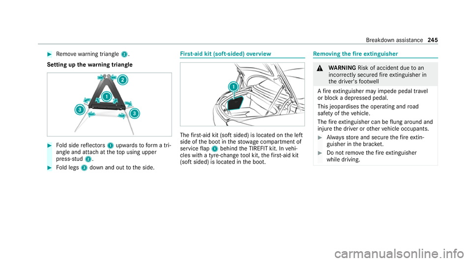 MERCEDES-BENZ AMG GT ROADSTER 2020  Owners Manual #
Remo ve wa rning triangle 2.
Setting up thewa rning triangle #
Fold side reflectors 1upwards toform a tri‐
angle and attach at theto p using upper
press-stud 2. #
Fold legs 3down and out tothe sid