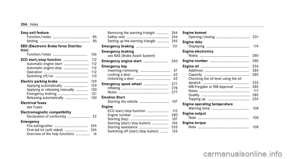 MERCEDES-BENZ AMG GT ROADSTER 2020 Owners Manual Easy
exitfeature
Fu nction/no tes .....................................85
Setting ................................................... 85
EBD (Electronic Brake forc e Distribu‐
tion)
Function/no tes MERCEDES-BENZ AMG GT ROADSTER 2020 Owners Manual Easy
exitfeature
Fu nction/no tes .....................................85
Setting ................................................... 85
EBD (Electronic Brake forc e Distribu‐
tion)
Function/no tes