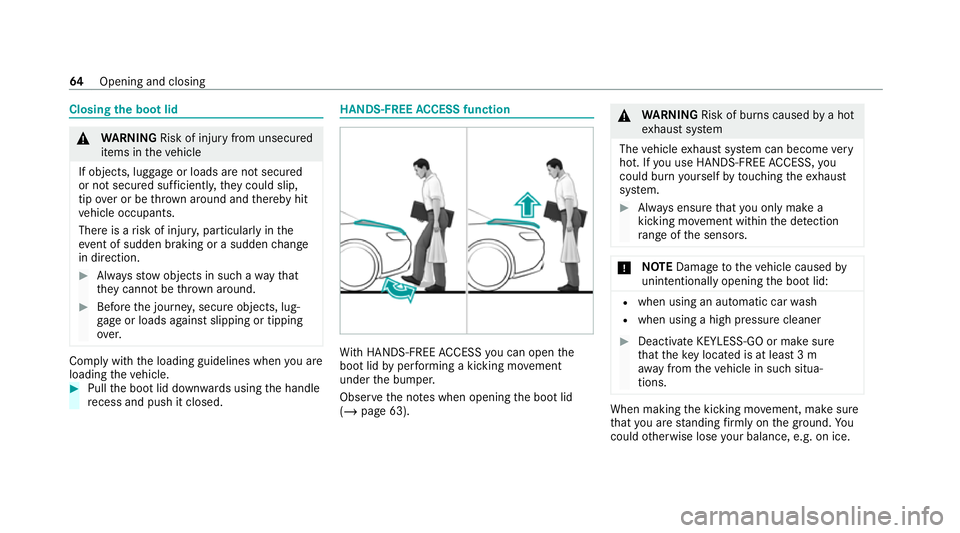 MERCEDES-BENZ AMG GT ROADSTER 2020 Repair Manual Closing
the boot lid &
WARNING Risk of injury from unsecured
items in theve hicle
If objects, luggage or loads are not secured
or not secured suf ficientl y,they could slip,
tip ove r or be throw n ar MERCEDES-BENZ AMG GT ROADSTER 2020 Repair Manual Closing
the boot lid &
WARNING Risk of injury from unsecured
items in theve hicle
If objects, luggage or loads are not secured
or not secured suf ficientl y,they could slip,
tip ove r or be throw n ar