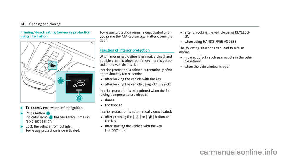 MERCEDES-BENZ AMG GT ROADSTER 2020 Manual PDF Priming/deactivating
tow- aw ay protection
using the but ton #
Todeactivate: switch offthe ignition. #
Press button 1.
Indicator lamp 2flashes se veral times in
ra pid succession. #
Lock theve hicle f