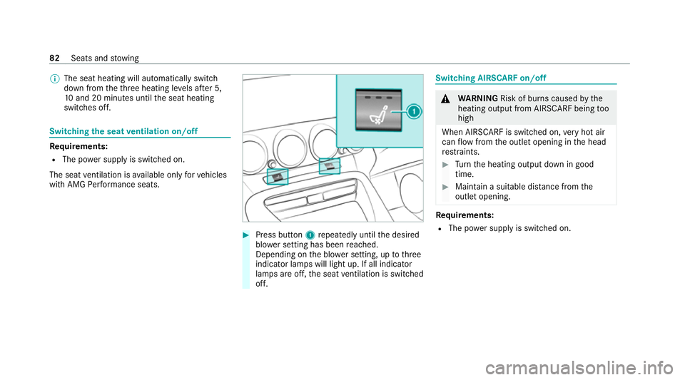 MERCEDES-BENZ AMG GT ROADSTER 2020 Manual Online %
The seat heating will automatically switch
down from theth re e heating le vels af ter 5,
10 and 20 minutes until the seat heating
switches off. Switching
the seat ventilation on/off Re
quirements:
MERCEDES-BENZ AMG GT ROADSTER 2020 Manual Online %
The seat heating will automatically switch
down from theth re e heating le vels af ter 5,
10 and 20 minutes until the seat heating
switches off. Switching
the seat ventilation on/off Re
quirements: