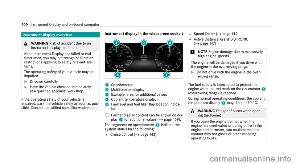 MERCEDES-BENZ AMG GT ROADSTER 2018  Owners Manual Instrument display
overview &
WARNING Risk of accident due toan
instrument display malfunction
If th e Instrument Display has failed or mal‐
functioned, you may not recognise function
re strictions 