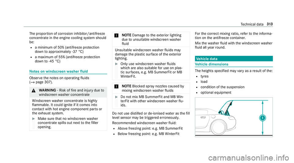 MERCEDES-BENZ AMG GT ROADSTER 2018 Owners Manual The proportion of cor
rosion inhibitor/antifreeze
concentrate in the engine cooling sy stem should
be:
R a minimum of 50% (antifreeze pr otection
down toappr oximately -37 °C)
R a maximum of 55% (ant MERCEDES-BENZ AMG GT ROADSTER 2018 Owners Manual The proportion of cor
rosion inhibitor/antifreeze
concentrate in the engine cooling sy stem should
be:
R a minimum of 50% (antifreeze pr otection
down toappr oximately -37 °C)
R a maximum of 55% (ant