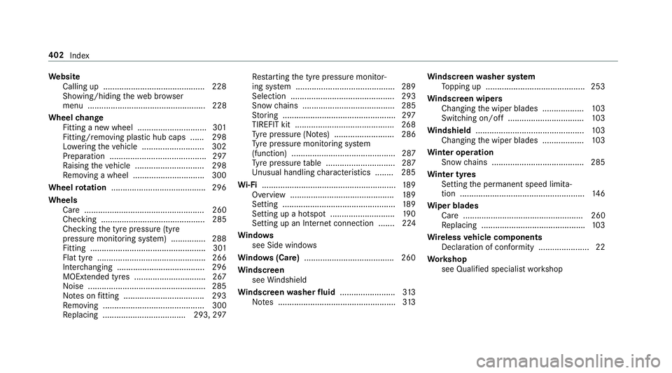 MERCEDES-BENZ AMG GT ROADSTER 2018 Owners Manual We
bsite
Calling up ............................................ 228
Showing/hiding thewe b br ows er
menu ................................................... 228
Wheel change
Fitting a new wheel .... MERCEDES-BENZ AMG GT ROADSTER 2018 Owners Manual We
bsite
Calling up ............................................ 228
Showing/hiding thewe b br ows er
menu ................................................... 228
Wheel change
Fitting a new wheel ....