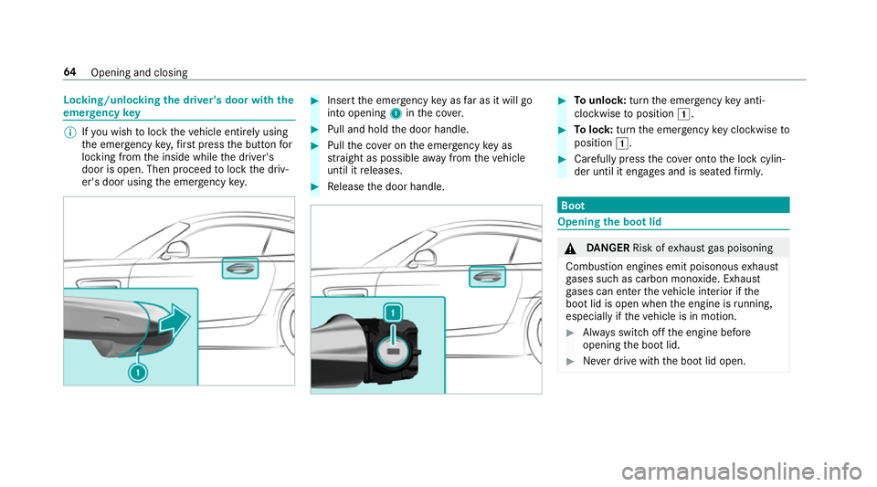 MERCEDES-BENZ AMG GT ROADSTER 2018 Repair Manual Locking/unlocking
the driver's door with the
emer gency key %
Ifyo u wish tolock theve hicle entirely using
th e emer gency key,firs t press the button for
locking from the inside while the driver