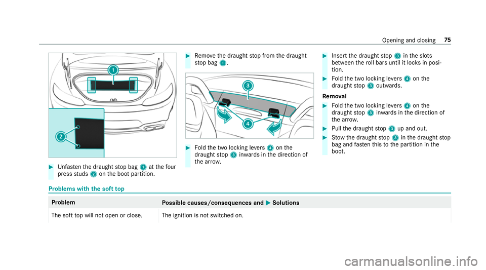 MERCEDES-BENZ AMG GT ROADSTER 2018 Manual PDF #
Unfast enthe draught stop bag 1atthefo ur
press studs 2onthe boot partition. #
Remo vethe draught stop from the draught
st op bag 1. #
Foldthe two locking le vers 4 onthe
draught stop 3 inwa rds in MERCEDES-BENZ AMG GT ROADSTER 2018 Manual PDF #
Unfast enthe draught stop bag 1atthefo ur
press studs 2onthe boot partition. #
Remo vethe draught stop from the draught
st op bag 1. #
Foldthe two locking le vers 4 onthe
draught stop 3 inwa rds in