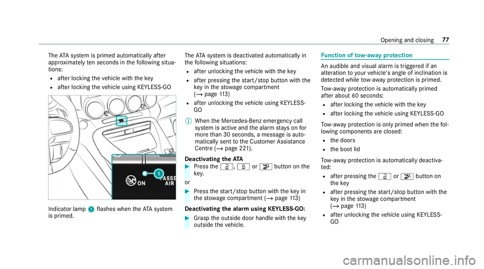 MERCEDES-BENZ AMG GT ROADSTER 2018 Manual PDF The
ATA sy stem is primed automatically af ter
appr oximately ten seconds in thefo llowing situa‐
tions:
R afte r locking theve hicle with thekey
R afte r locking theve hicle using KEYLESS-GO Indica MERCEDES-BENZ AMG GT ROADSTER 2018 Manual PDF The
ATA sy stem is primed automatically af ter
appr oximately ten seconds in thefo llowing situa‐
tions:
R afte r locking theve hicle with thekey
R afte r locking theve hicle using KEYLESS-GO Indica