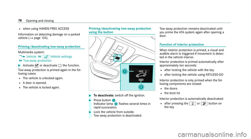 MERCEDES-BENZ AMG GT ROADSTER 2018 Manual Online R
when using HANDS-FREE ACCESS
In fo rm ation on de tecting damage on a pa rked
ve hicle (/ page134). Priming/deactivating
tow- aw ay protection Multimedia sy
stem:
4 Vehicle 5
î Vehicle settings
5 T